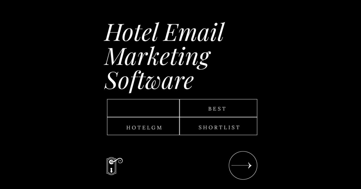 Exploring The 18 Best Hotel Email Marketing Software [2023 Guide] - The ...